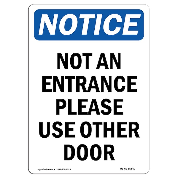 Safety Sign, OSHA Notice, 18" Height, Not An Entrance Please Use Other Door Sign, Portrait